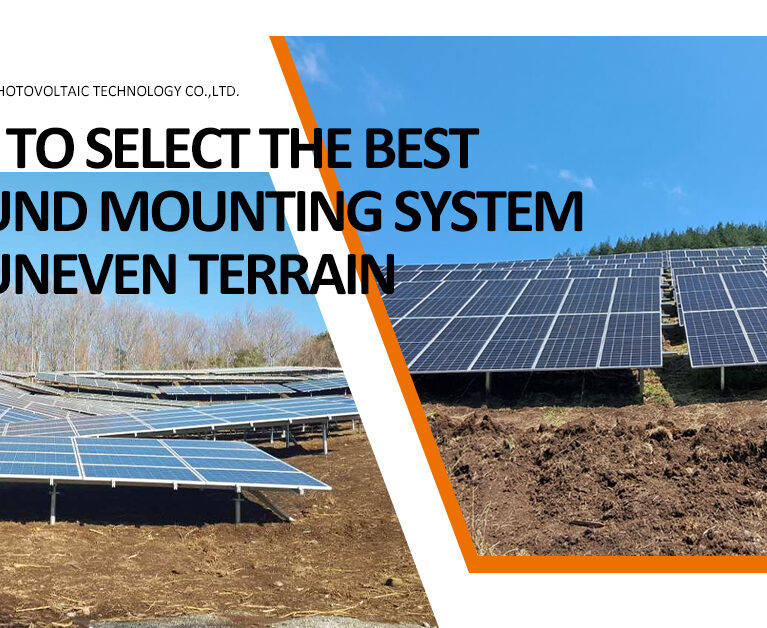 Discover how to select the best ground mounting system for uneven terrain. Compare terrain-adaptive, stepped, and adjustable systems for hillside and complex solar projects.