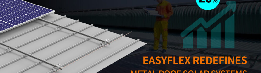 EASYFLEX Redefines Metal Roof Solar Systems